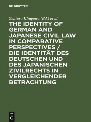 cover image of The Identity of German and Japanese Civil Law in Comparative Perspectives / Die Identität des deutschen und des japanischen Zivilrechts in vergleichender Betrachtung